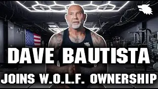 Dave Bautista Joins W.O.L.F. Ownership Team
