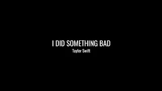Cover de I did something bad by Taylor Swift. 😈
