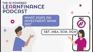 What is Investment Banking? Key Divisions, M&A, ECM, DCM Explained