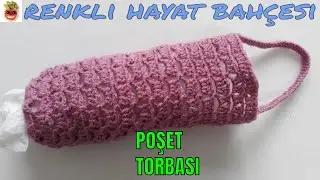 Tığ İşi Örgü Poşetlik / Her Eve Lazım Poşet torbası / Anlatımlı Yapılışı -  Örgü Dantel Oya El İşi