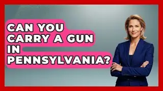 Can You Carry A Gun In Pennsylvania? - The Right Politics