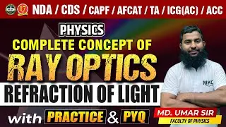 NDA/CDS 1/2024 Physics Live Class | Ray Optics | Refraction Of Light | NDA/CDS 1/2024 Physics | MKC
