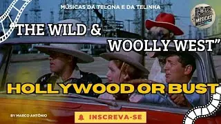 HOLLYWOOD OR BUST &ndash; (M&Uacute;SICA &ldquo;THE WILD & WOOLLY WEST&rdquo;) &ndash; LEGENDADO