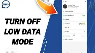 How To Turn Off Low Data Mode On Imo app