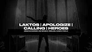 Laktos | Apologize | Calling | Heroes