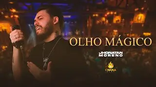 Chama Play | Jhonatan Moreno - Olho M&aacute;gico