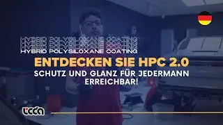 Entdecken Sie HPC 2.0: Die Keramik-Nano-Beschichtung, die bis zu 24 Monate Schutz, Glanz.