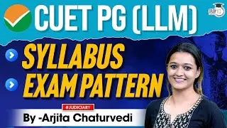 CUET PG LLM 2025 | CUET PG LLM Syllabus 2025 | CUET PG LLM Preparation | StudyIQ Judiciary