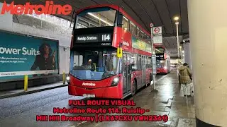FULL ROUTE VISUAL | London Bus Route 114: Ruislip Station - Mill Hill Broadway (LK67CXU VWH2361)