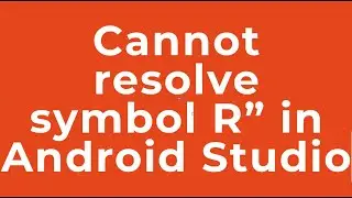 &laquo;невозможно разрешить символ R&raquo; в Android Studio