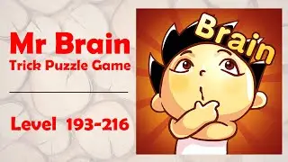 Mr Brain - Trick Puzzle Game | Level 193-216 | Level Games