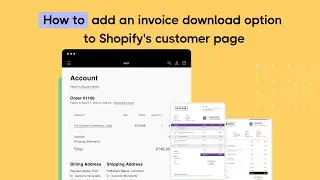 How to add an invoice download option to Shopify's customer page