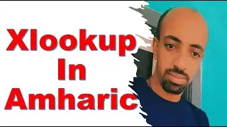 How to use Xlookup, EXCEL 2016 in Amharic ኤክስ ሉክአፕ | Girum Computer