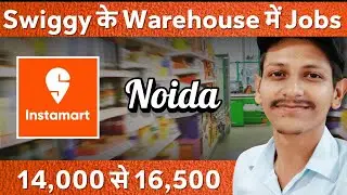 Picker Packer Jobs | Swiggy Warehouse Jobs | Instamart Warehouse Jobs In Noida | Noida Warehouse Job