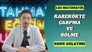 LGS MATEMATİK - KAREKÖKTE ÇARPMA VE BÖLME