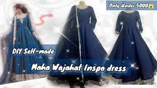 Affordable Diy self-made Maha Wajahat Inspo dress 👗|Itny kam paiso me designer dress??!!😱