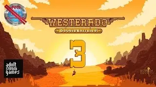 Westerado Double Barreled part 3 RIP Clintville no commentary