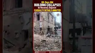 80-Year-Old Building Collapses in Veraval, Gujarat; Casualty Details Awaited