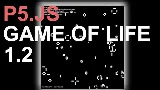 JavaScript (p5.js) - Conway's Game of Life 1.2 (With Drawing Mode)