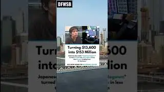 Turning $13,600 into $153Million