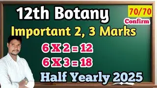 12th Botany Top 2m 3m Questions| Half Yearly 2025