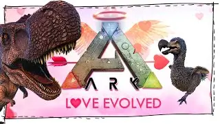 ARK: Love Evolved / Неделя любви