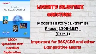 (V 44) Lucent Modern History MCQ Extremist Phase (P1) : Objective Questions with Explanation