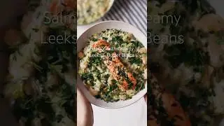 Salmon with Creamy Leeks and Butter Beans | Easy, Healthy, Conforting, Nutritionist Approved Recipe