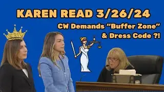 KAREN READ Motion to Dismiss DENIED; Hearing of 3/26/24; CW wants 500' buffer zone & no logo trial!