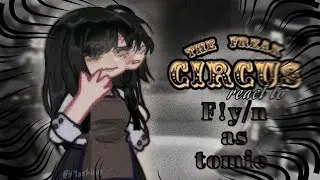 THE FREAK CIRCUS reacts to MC F!Y/N as TOMIE KAWAKAMI || W.I.P || &times;2 SPEED || @Msshino