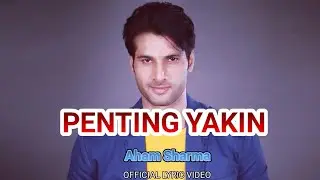 Aham Sharma - Penting Yakin (Official Lyric Video)