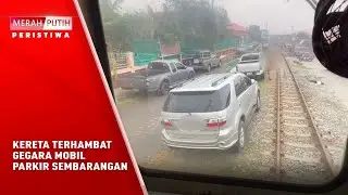 Kereta Terhambat Gegara Mobil Parkir Sembarangan