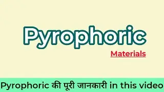 Pyrophoric materials