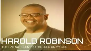 Harold Robinson & Central Pointe Church of Christ &ndash; If It Had Not Been for the Lord on My Side