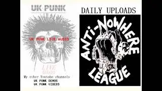 ANTI NOWHERE LEAGUE : 7.1.17 100 Club London : UK PUNK LIVE AUDIO