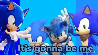Sonic amv it’s gonna be me