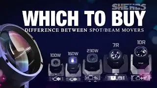 Which to Buy? LED100W Spot? LED160W Spot? LED230W Spot? 230W 7R? 275W 10R?（Shehds Official Review）
