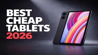 Best Cheap Tablets 2026 &ndash; Top Budget Tablets You Must See!
