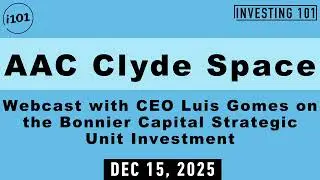 AAC Clyde Space Webcast with CEO Luis Gomes on the Bonnier Capital Strategic Unit Investment |Dec 15