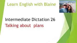 English Listening practice: Intermediate Dictation 26