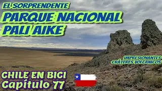 Chile en Bici - Cap&iacute;tulo 77 - El Sorprendente Pali Aike
