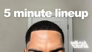 how to give yourself a lineup under 5 minutes | self-cut tutorial