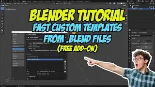 Учебное пособие по Blender: быстрые пользовательские шаблоны из файлов Blender