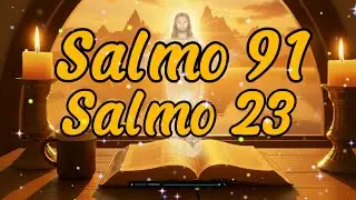 ORACIÓN del DÍA 28 de ENERO - SALMO 91 y SALMO 23 -Las dos ORACIONES MÁS PODEROSAS de la BIBLIA