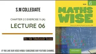 MATH WISE BOOK 6 | CHAPTER 5 | EXERCISE 5A |BY SIR MUDASSIR INAM | SM COLLEGIATE