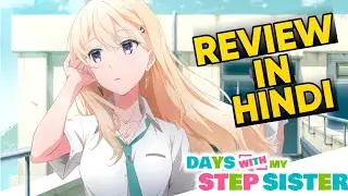 Days With My StepSister Anime Review In Hindi 