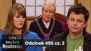 Sędzia Anna Maria Wesołowska odc. 495, część 2👩🏼‍⚖️