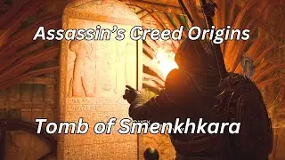 Assassin's Creed Origins: Tomb of Smenkhkara/Eeyoo Sekedoo Aat.