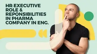 The Multifaceted Role of HR Executives  in pharma company in english