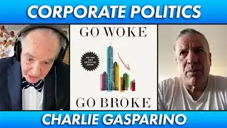 How Woke Politics Radicalized Corporate America with Charlie Gasparino | John Batchelor